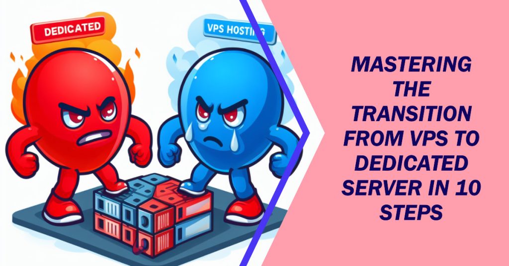 Vps To Dedicated Server Transition